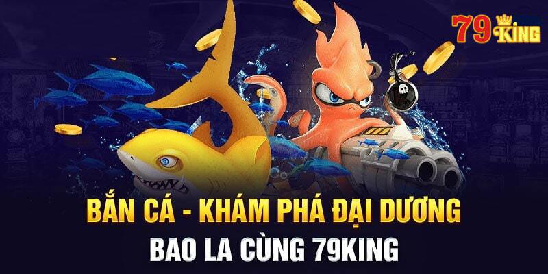 Đôi nét game Bắn cá 79King là gì?