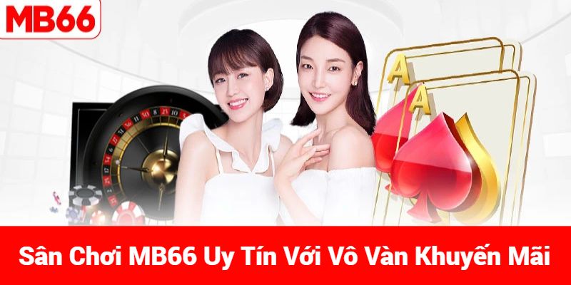 Thương hiệu MB66 mang đến nhiều ưu điểm