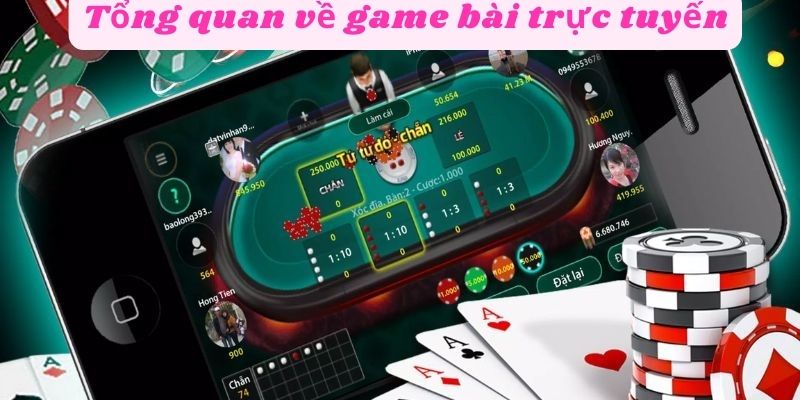 Tổng quan về game bài trực tuyến